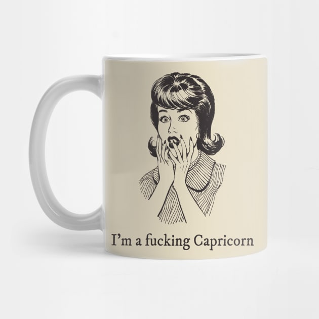 I'm a fucking Capricorn by euheincaio